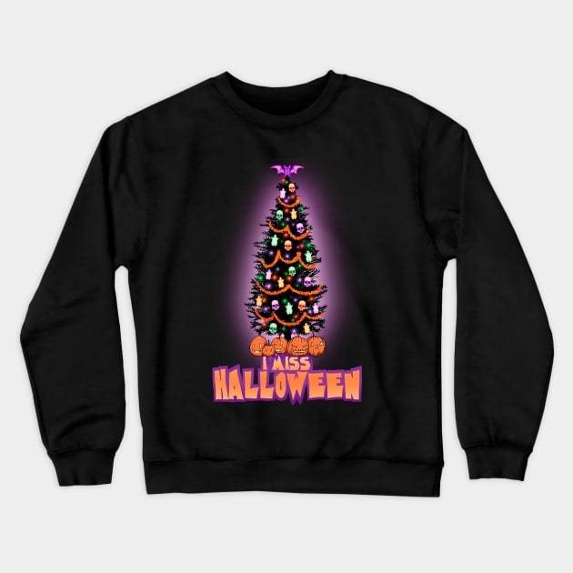 I Miss Halloween Crewneck Sweatshirt by LVBart